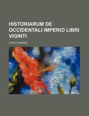 Book cover for Historiarum de Occidentali Imperio Libri Viginti