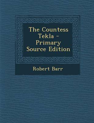 Book cover for The Countess Tekla - Primary Source Edition