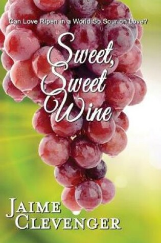 Cover of Sweet, Sweet Wine