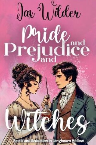 Cover of Pride and Prejudice and Witches