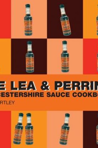 Cover of The Lea & Perrins Worcestershire Sauce Cookbook