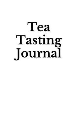 Book cover for Tea Tasting Journal