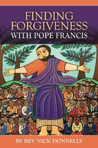 Cover of Finding Forgiveness with Pope Francis