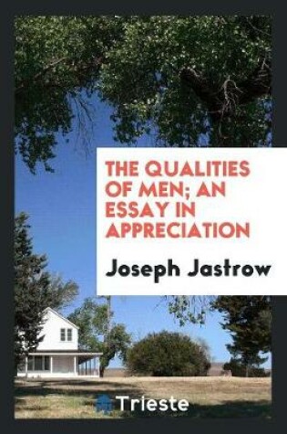 Cover of The Qualities of Men; An Essay in Appreciation