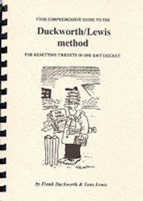 Book cover for Your Comprehensive Guide to the Duckworth/Lewis Method for Resetting Targets in One-day Cricket