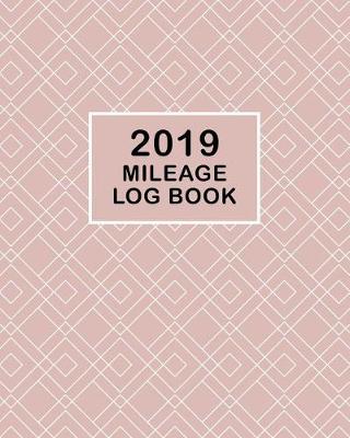 Book cover for 2019 Mileage Log Book