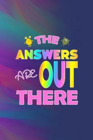 Cover of The Answers Are Out There