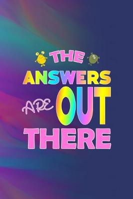 Book cover for The Answers Are Out There