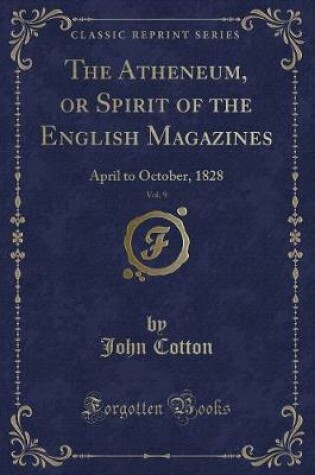 Cover of The Atheneum, or Spirit of the English Magazines, Vol. 9