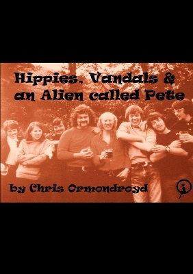 Book cover for Hippies, Vandals and an Alien Called Pete