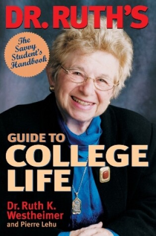 Cover of Dr. Ruth's Guide to College Life