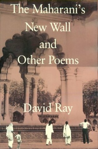 Cover of The Maharani's New Wall and Other Poems