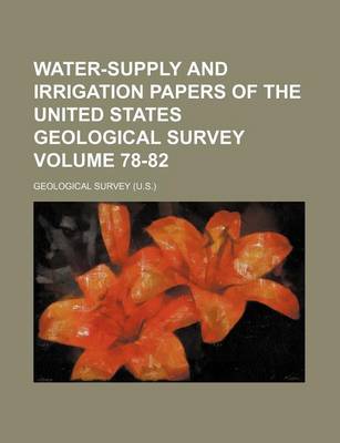 Book cover for Water-Supply and Irrigation Papers of the United States Geological Survey Volume 78-82