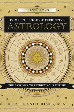 Cover of Llewellyn's Complete Book of Predictive Astrology