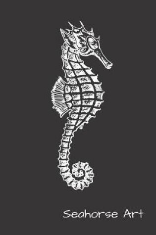 Cover of Seahorse Art