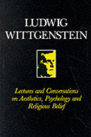 Cover of Lectures and Conversations on Aesthetics, Psychology and Religious Belief
