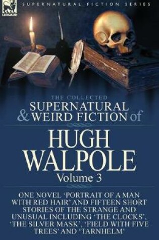 Cover of The Collected Supernatural and Weird Fiction of Hugh Walpole-Volume 3