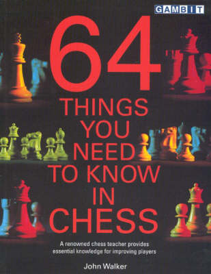 Book cover for 64 Things You Need to Know in Chess