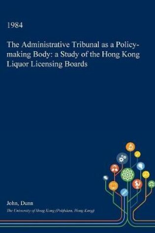 Cover of The Administrative Tribunal as a Policy-Making Body