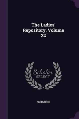 Cover of The Ladies' Repository, Volume 22