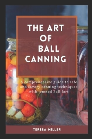 Cover of The Art of Ball Canning