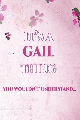 Book cover for It's A GAIL Thing You Wouldn't Understand