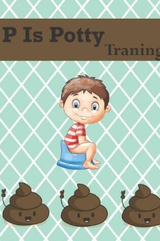Cover of P Is Potty Training