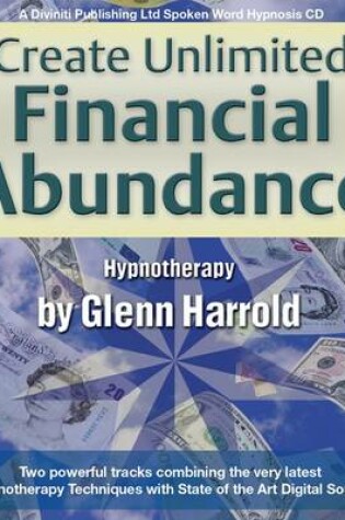 Cover of Create Unlimited Financial Abundance