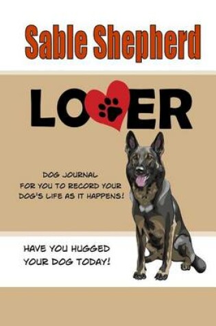 Cover of Sable Shepherd Lover Dog Journal