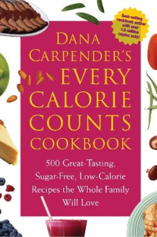 Cover of Dana Carpender's Every Calorie Counts Cookbook