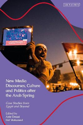 Cover of New Media Discourses, Culture and Politics after the Arab Spring