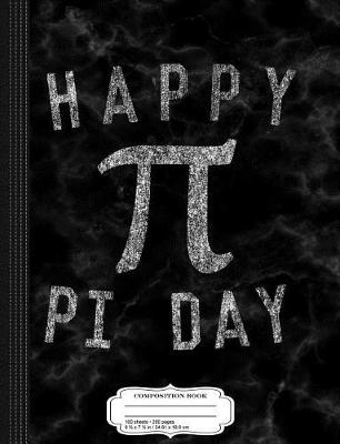 Book cover for Happy Pi Day Composition Notebook