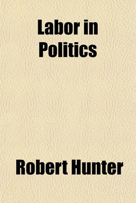 Book cover for Labor in Politics