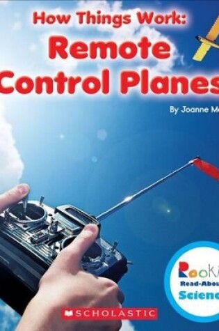 Cover of Remote Control Planes (Rookie Read-About Science: How Things Work)