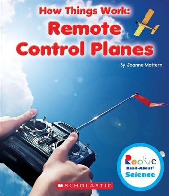 Cover of Remote Control Planes (Rookie Read-About Science: How Things Work)