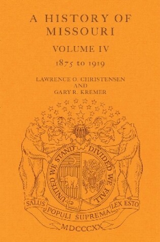 Cover of A History of Missouri v. 4; 1875 to 1919