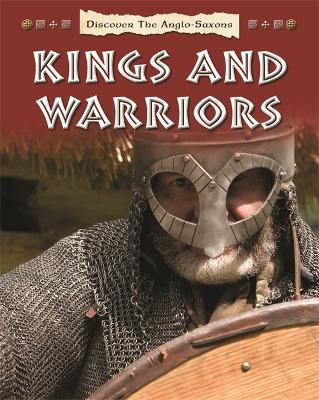 Book cover for Discover the Anglo-Saxons: Kings and Warriors