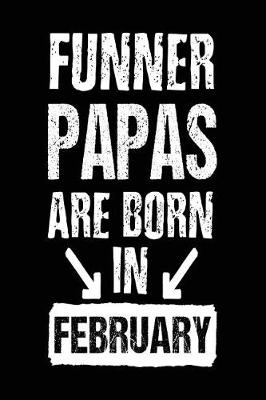 Book cover for Funner Papas Are Born In February