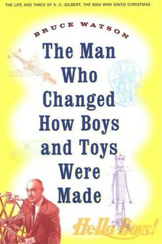 Cover of Man Who Changed How Boys & Toy