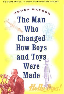 Book cover for Man Who Changed How Boys & Toy