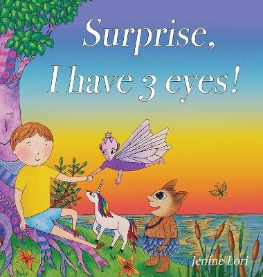 Book cover for Surprise, I have 3 eyes!