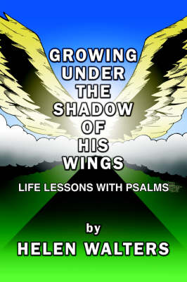 Book cover for Growing Under the Shadow of His Wings