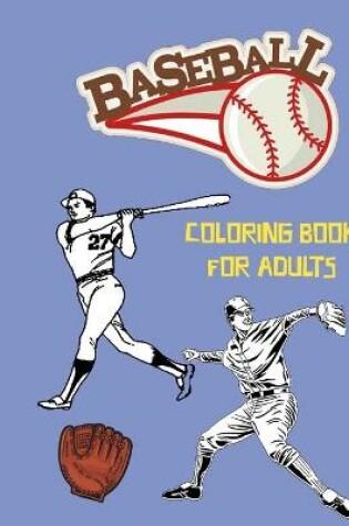 Cover of Baseball Coloring Books For Adults