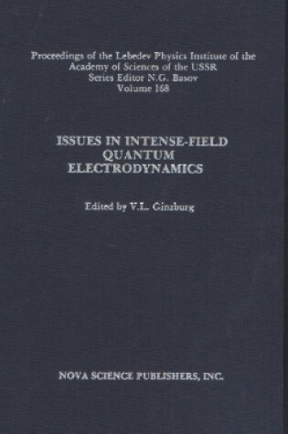 Cover of Issues in Intense-Field Quantum Electrodynamics, Volume 168