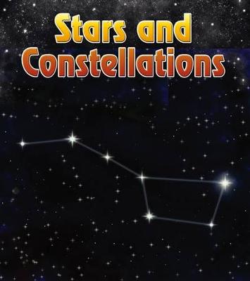 Book cover for Stars and Constellations (the Night Sky: and Other Amazing Sights in Space)