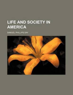 Book cover for Life and Society in America (Volume 1)