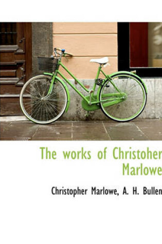 Cover of The Works of Christoher Marlowe
