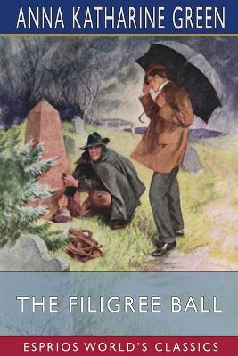 Book cover for The Filigree Ball (Esprios Classics)
