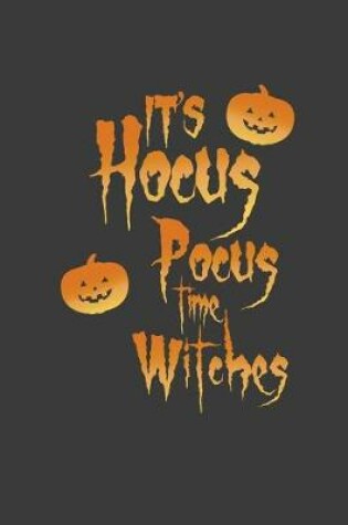 Cover of It's Hocus Pocus Time Witches