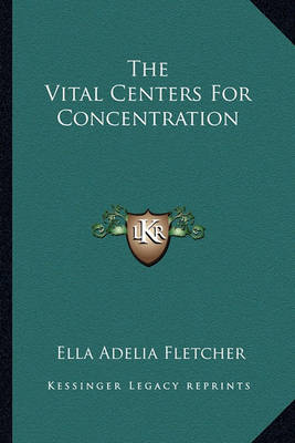 Book cover for The Vital Centers for Concentration